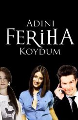 მე მას ფერიხა დავარქვი / Adini feriha koydum
